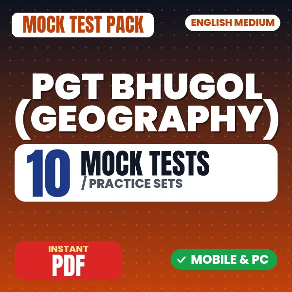 PGT Bhugol (Geography) – 10 Mock Tests / Practice Sets | English Medium PDF Download