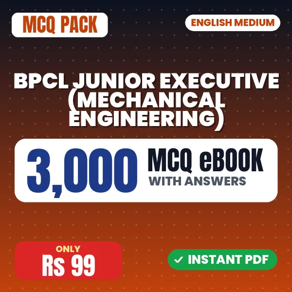 BPCL Junior Executive (Mechanical Engineering) Exam – 3000 MCQ eBook with Answers | English Medium PDF Download