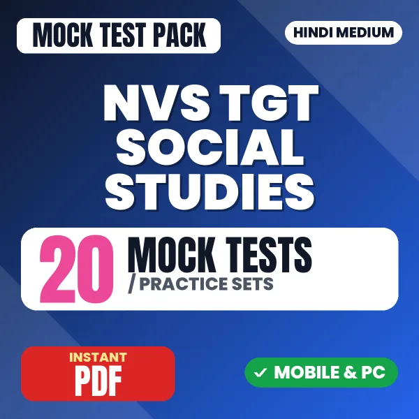 NVS TGT Social Studies Preliminary Tier 1 Exam – 20 Mock Tests / Practice Sets | Hindi Medium PDF Download