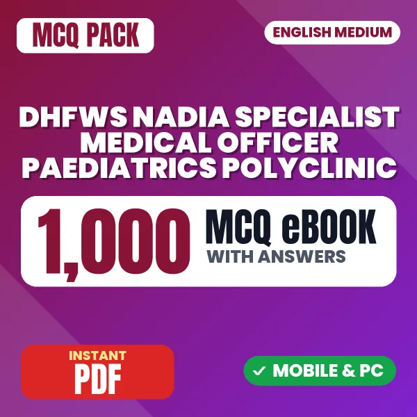 DHFWS Nadia Specialist Medical Officer (Paediatrics) Polyclinic Exam – 1000 MCQ eBook with Answers | English Medium PDF Download