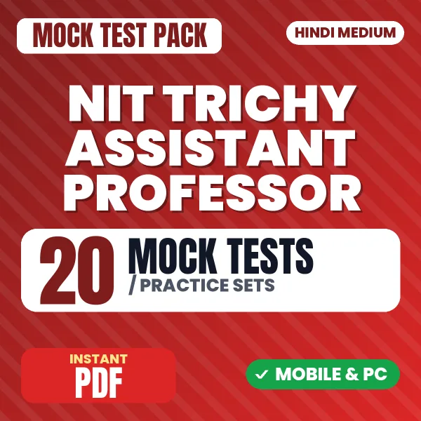 NIT Trichy Assistant Professor Exam – 20 Mock Tests / Practice Sets | Hindi Medium PDF Download