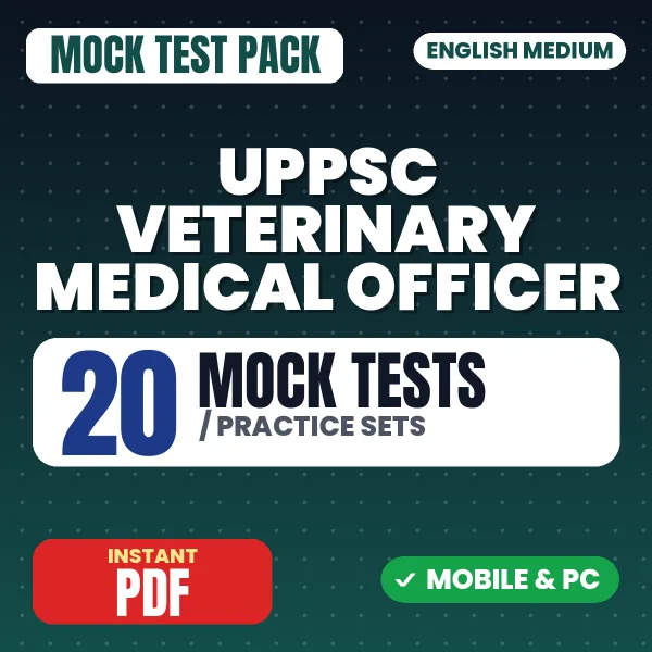 UPPSC Veterinary Medical Officer Exam – 20 Mock Tests / Practice Sets | English Medium PDF Download