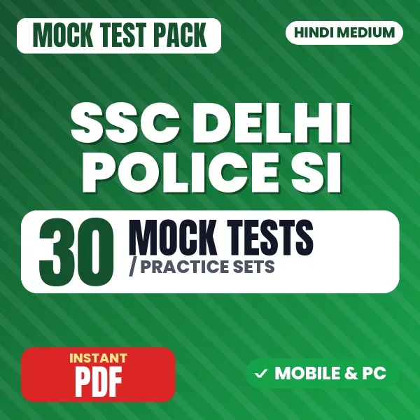 SSC Delhi Police SI (Paper-1) Exam – 30 Mock Tests / Practice Sets | Hindi Medium PDF Download