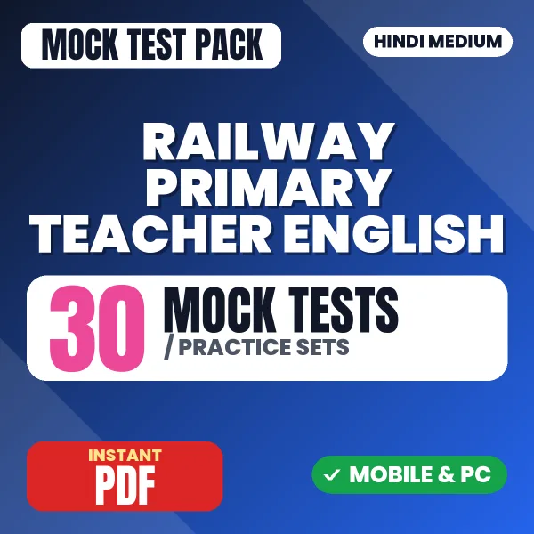 Railway Primary Teacher (English) Exam – 30 Mock Tests / Practice Sets | Hindi Medium PDF Download