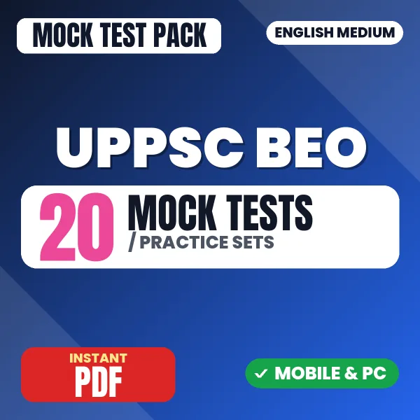 UPPSC Block Education Officer Prelims Exam – 20 Mock Tests / Practice Sets | English Medium PDF Download