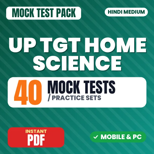 UP TGT Home Science Exam – 40 Mock Tests / Practice Sets | Hindi Medium PDF Download