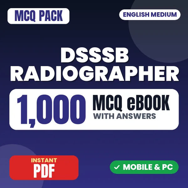 DSSSB Radiographer Exam – 1000 MCQ eBook with Answers | English Medium PDF Download