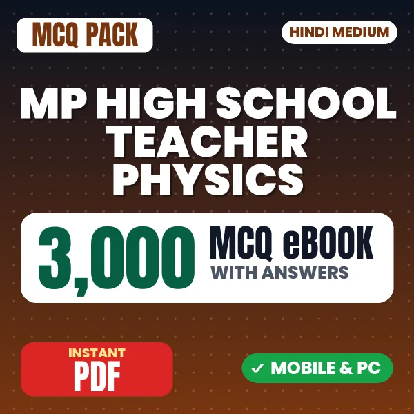 MP High School Teacher (Physics) Exam – 3000 MCQ eBook with Answers | Hindi Medium PDF Download
