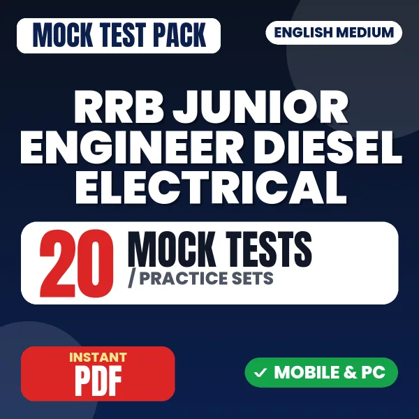 RRB Junior Engineer (Diesel Electrical) CBT 1 Exam – 20 Mock Tests / Practice Sets | English Medium PDF Download