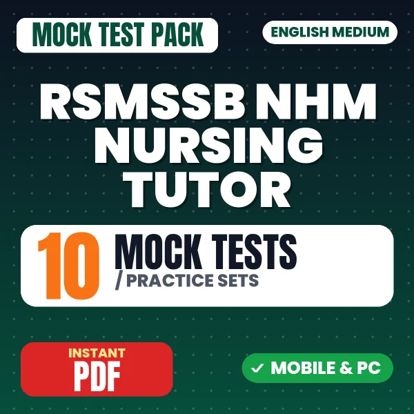 RSMSSB NHM Nursing Tutor Exam – 10 Mock Tests / Practice Sets | English Medium PDF Download