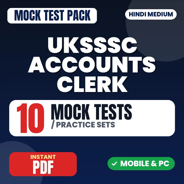 UKSSSC Accounts Clerk Exam – 10 Mock Tests / Practice Sets | Hindi Medium PDF Download