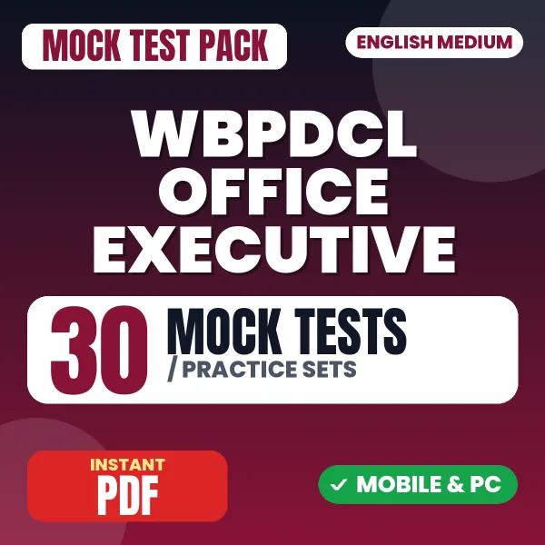 WBPDCL Office Executive Exam – 30 Mock Tests / Practice Sets | English Medium PDF Download