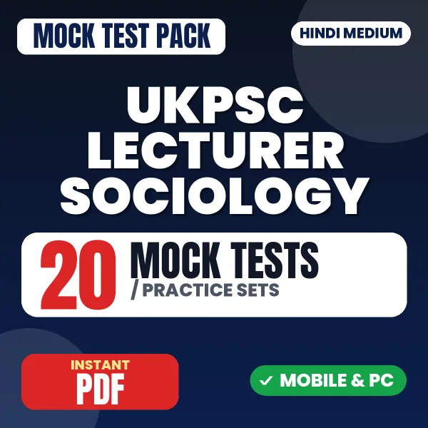 UKPSC Lecturer Sociology Exam Paper 1 – 20 Mock Tests / Practice Sets | Hindi Medium PDF Download