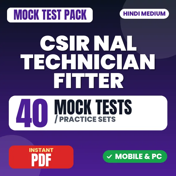 CSIR NAL Technician (Fitter) Paper-2 Exam – 40 Mock Tests / Practice Sets | Hindi Medium PDF Download