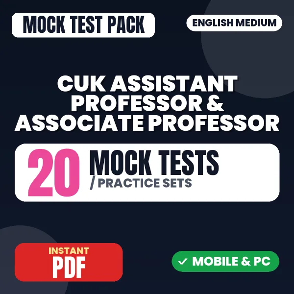 CUK Assistant Professor & Associate Professor Exam – 20 Mock Tests / Practice Sets | English Medium PDF Download