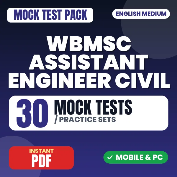 WBMSC Assistant Engineer (Civil) Exam – 30 Mock Tests / Practice Sets | English Medium PDF Download