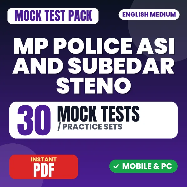 MP Police ASI, Subedar (Stenographer) Exam – 30 Mock Tests / Practice Sets | English Medium PDF Download