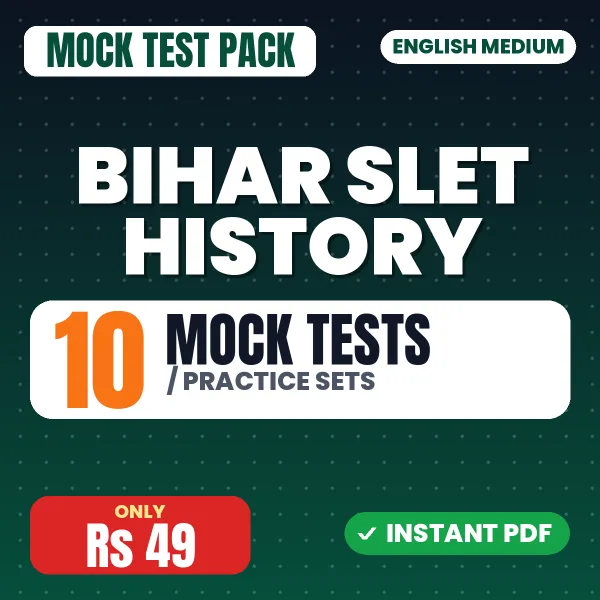 Bihar SLET History Exam – 10 Mock Tests / Practice Sets | English Medium PDF Download