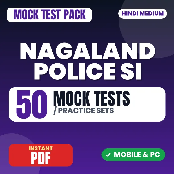 Nagaland Police SI Exam – 50 Mock Tests / Practice Sets | Hindi Medium PDF Download