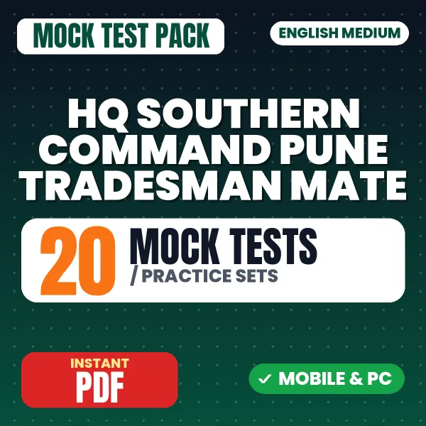 HQ Southern Command Pune Tradesman Mate Exam – 20 Mock Tests / Practice Sets | English Medium PDF Download