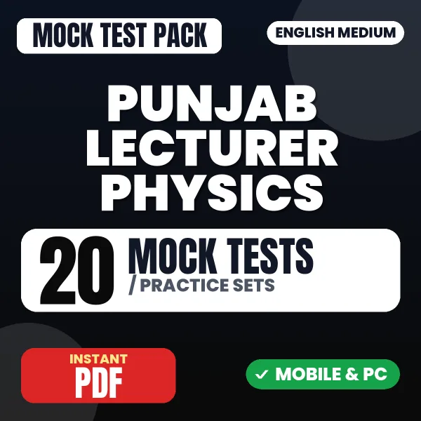 Punjab Lecturer Physics Exam – 20 Mock Tests / Practice Sets | English Medium PDF Download