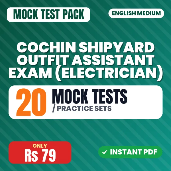 Cochin Shipyard Outfit Assistant Exam (Electrician) – 20 Mock Tests / Practice Sets | English Medium PDF Download