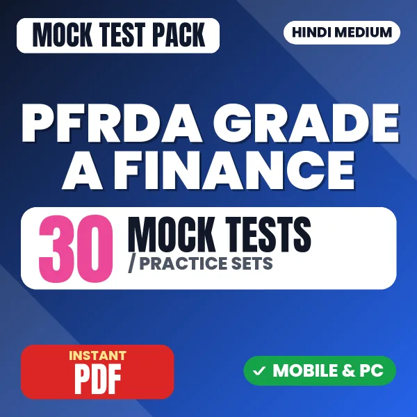 PFRDA Grade A (Finance) Exam Phase I (Paper 1) – 30 Mock Tests / Practice Sets | Hindi Medium PDF Download