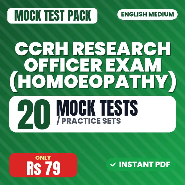 CCRH Research Officer Exam (Homoeopathy) – 20 Mock Tests / Practice Sets | English Medium PDF Download