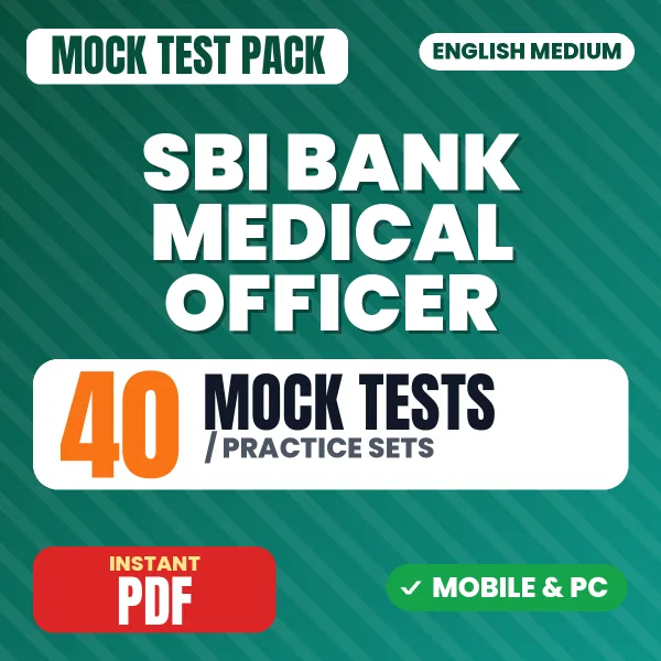 SBI Bank Medical Officer Exam – 40 Mock Tests / Practice Sets | English Medium PDF Download