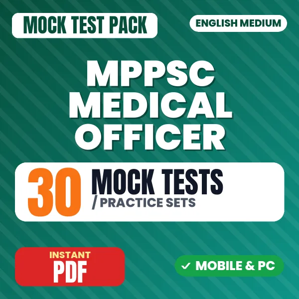 MPPSC Medical Officer Exam – 30 Mock Tests / Practice Sets | English Medium PDF Download