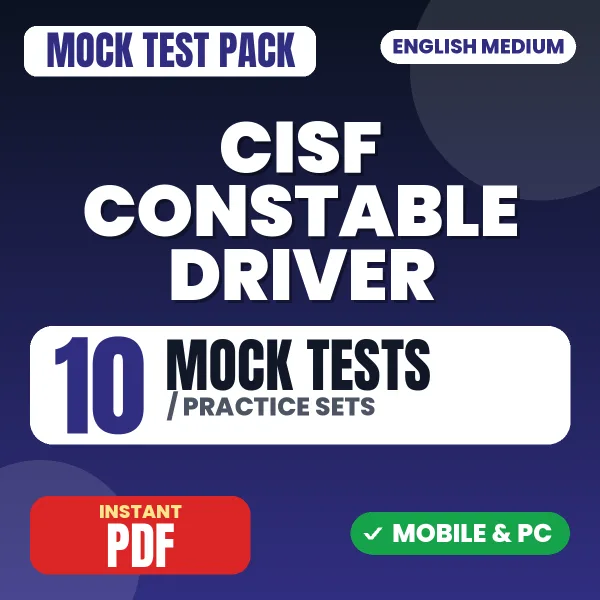 CISF Constable Driver Exam – 10 Mock Tests / Practice Sets | English Medium PDF Download