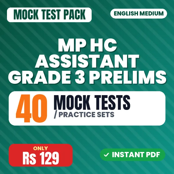 MP HC Assistant Grade 3 Prelims Exam – 40 Mock Tests / Practice Sets | English Medium PDF Download