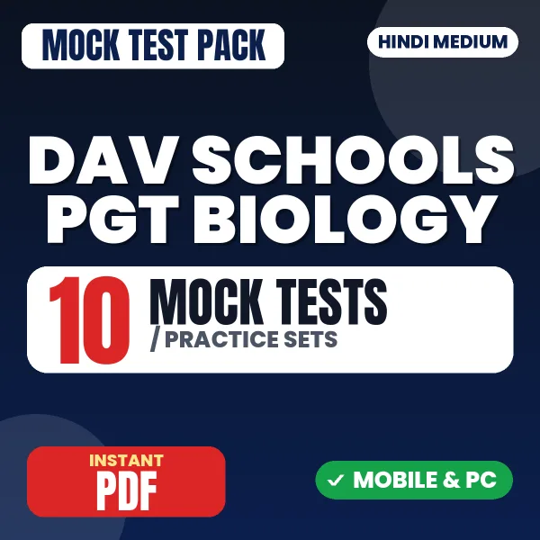 DAV Schools PGT (Biology) Exam – 10 Mock Tests / Practice Sets | Hindi Medium PDF Download