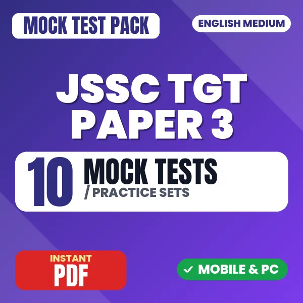 JSSC TGT Paper-III Exam – 10 Mock Tests / Practice Sets | English Medium PDF Download