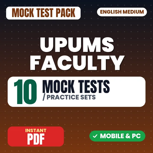 UPUMS Faculty Exam – 10 Mock Tests / Practice Sets | English Medium PDF Download