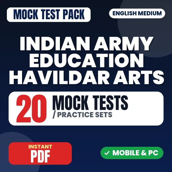 Indian Army Education Havildar (Arts) Exam – 20 Mock Tests / Practice Sets | English Medium PDF Download