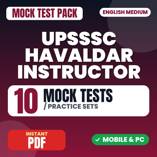 UPSSSC Havaldar Instructor Exam – 10 Mock Tests / Practice Sets | English Medium PDF Download