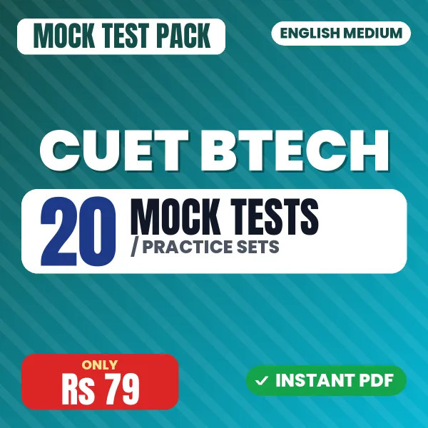 CUET BTech Exam – 20 Mock Tests / Practice Sets | English Medium PDF Download