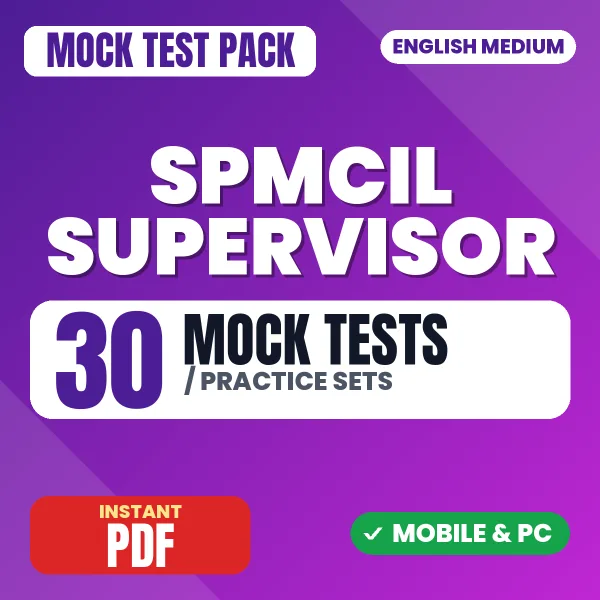 SPMCIL Supervisor (TO-Mechanical) Exam – 30 Mock Tests / Practice Sets | English Medium PDF Download