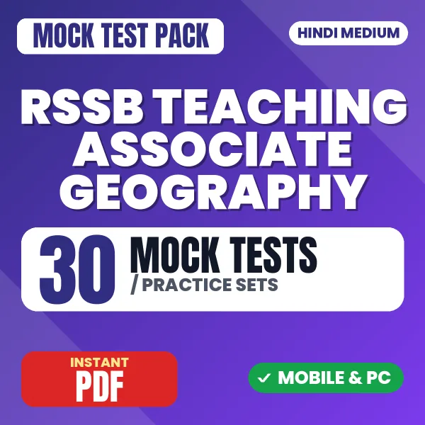 RSSB Teaching Associate (Geography) Exam Paper 1 – 30 Mock Tests / Practice Sets | Hindi Medium PDF Download