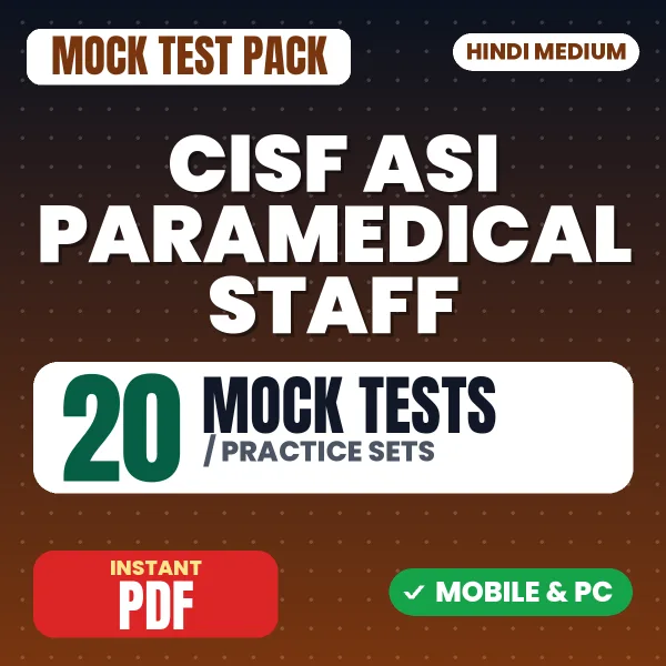 CISF ASI Paramedical Staff Exam – 20 Mock Tests / Practice Sets | Hindi Medium PDF Download
