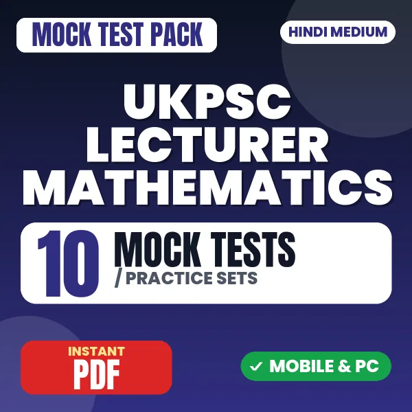 UKPSC Lecturer Mathematics Exam Paper 1 – 10 Mock Tests / Practice Sets | Hindi Medium PDF Download
