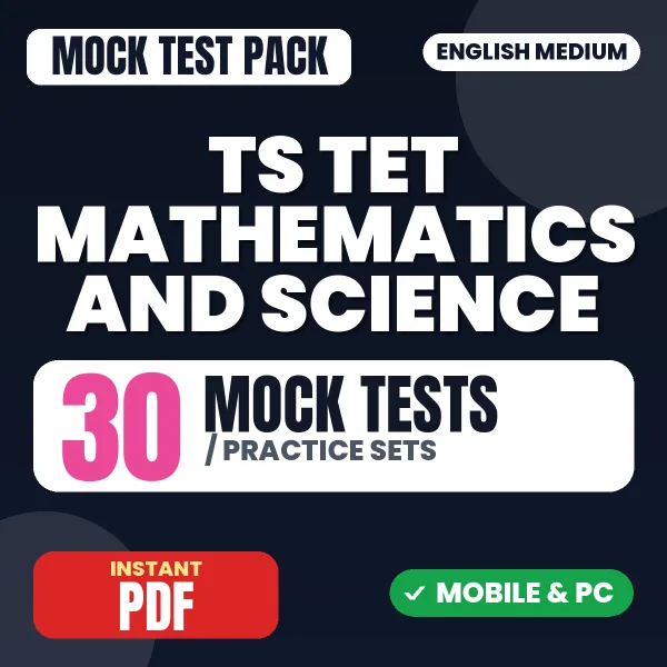 TS TET Mathematics & Science Exam – 30 Mock Tests / Practice Sets | English Medium PDF Download