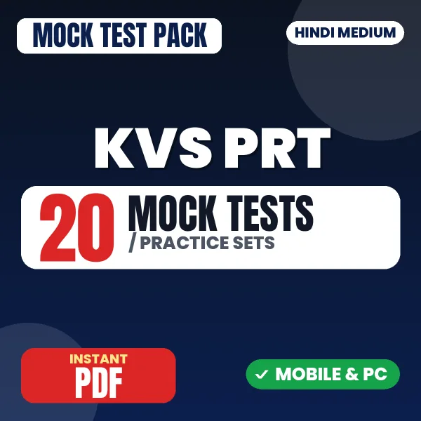 KVS PRT (Primary Teachers) Prelims TIER I Exam – 20 Mock Tests / Practice Sets | Hindi Medium PDF Download