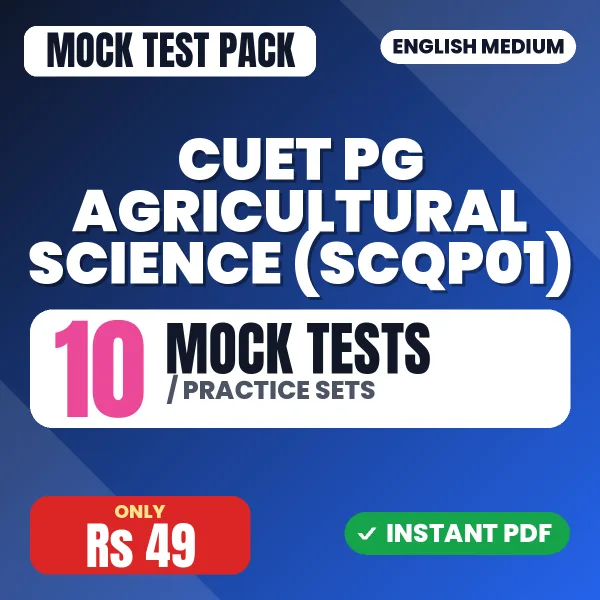CUET PG Agricultural Science (SCQP01) Exam – 10 Mock Tests / Practice Sets | English Medium PDF Download