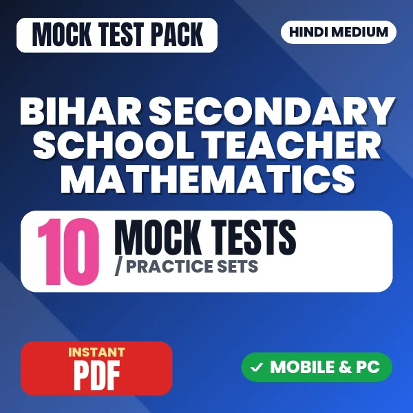 Bihar Secondary School Teacher Mathematics Exam – 10 Mock Tests / Practice Sets | Hindi Medium PDF Download