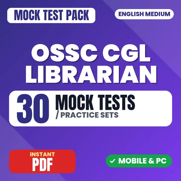 OSSC CGL (Librarian) Prelims Exam – 30 Mock Tests / Practice Sets | English Medium PDF Download