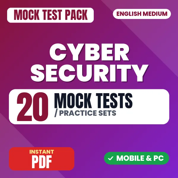 Cyber Security Exam – 20 Mock Tests / Practice Sets | English Medium PDF Download