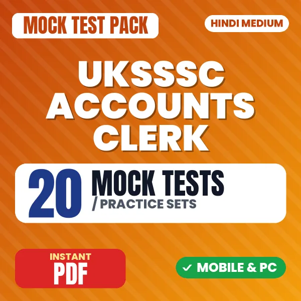 UKSSSC Accounts Clerk Exam – 20 Mock Tests / Practice Sets | Hindi Medium PDF Download