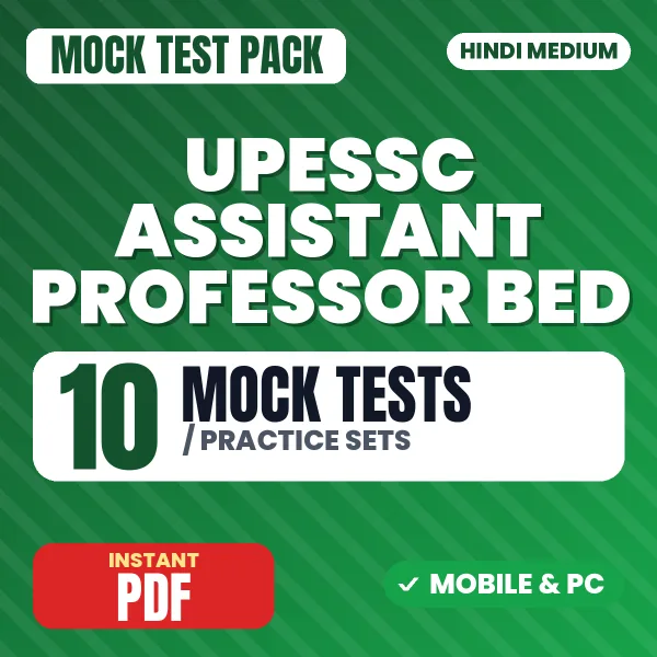 UPESSC Assistant Professor (B.Ed.) Exam – 10 Mock Tests / Practice Sets | Hindi Medium PDF Download